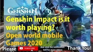 Genshin Impact is it worth playing it? | open world mobile games 2020