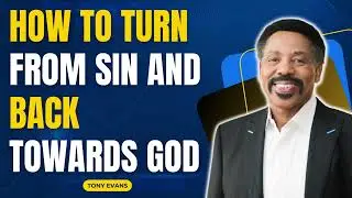 God in You - How to Turn from Sin and Back Towards God - Tony Evans 2023