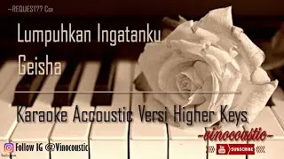 Geisha - Lumpuhkan Ingatanku Karaoke Piano Versi Higher Keys