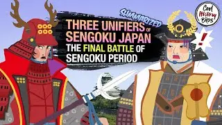 Three Unifiers of Sengoku Japan - EP7 (END) Siege of Osaka - End of Sengoku Period (Summarized)