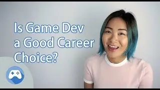 Is Game Dev a good Career choice?