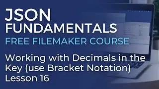 JSON Training for FileMaker - Working with Decimals in the Key (JSON Fundamentals #16)