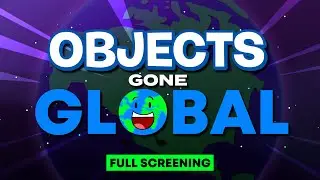 Objects Gone Global [FULL SCREENING]