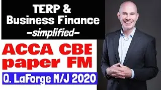 TERP & Business Finance Help | ACCA  FM Help | Q LaForge M/J 2020