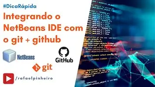 Como integrar o NetBeans IDE com o git + github