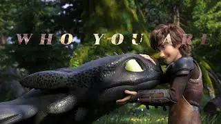 HTTYD || Who You Are