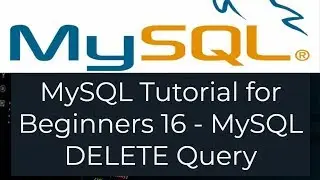 MySQL Tutorial for Beginners 16 - MySQL DELETE Query