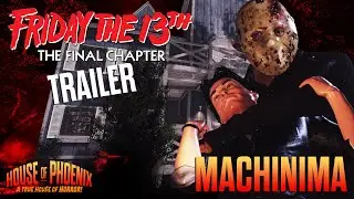 FRIDAY THE 13TH PART 4 TRAILER | MACHINIMA | The Game