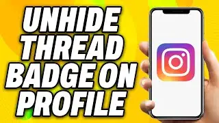 How To Unhide Thread Badge on Instagram Profile (2024) - Quick Fix