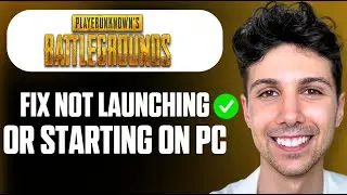 How to Fix PUBG Battlegrounds Not Launching on PC - Full Guide