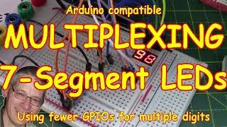 #249 🎈7-Segment LED Digit Multiplexing with fewer GPIO pins