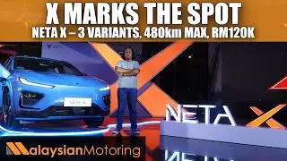 2024 Neta X Debuts – 3 Variants, 480km Max, from RM120k | #NewsUpdate