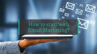 How to start with Email Marketing