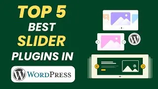 Top 5 Best Slider Plugins for WordPress Website