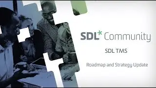 SDL TMS - Roadmap and Strategy Update