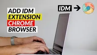 How to Add IDM Extension in Google Chrome Browser - 2019