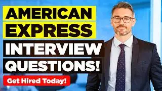 AMERICAN EXPRESS INTERVIEW QUESTIONS & ANSWERS! (Suitable for ALL AMEX Job Roles!)