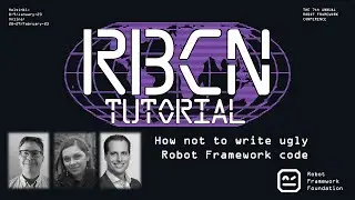 RoboCon 2024 Tutorial - How not to write ugly Robot Framework code