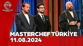 MasterChef Türkiye | 11.08.2024 @masterchefturkiye