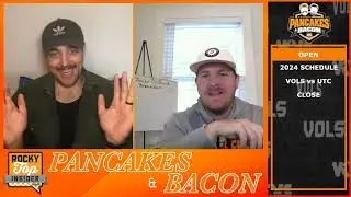 Keys to the Game: Vols vs UTC & Full 2024 Schedule Preview (Ep. 60) | Pancakes and Bacon