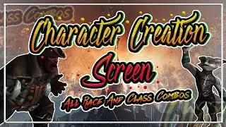 NEW CHARACTER CREATION SCREEN│All Race and Class Combos│Shadowlands