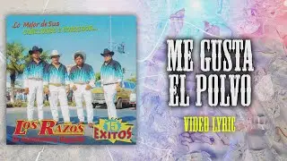 Los Razos - Me Gusta el Polvo