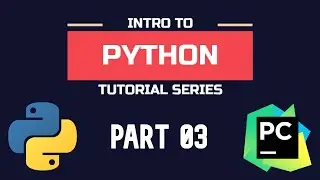 Intro to Python 2020 - Part 03 | While loops & Operators