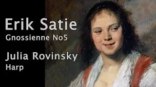 Erik Satie Gnossienne 5. Frans Hals Paintings. Julia Rovinsky, Harp. #MusicPainting #harp #Satie