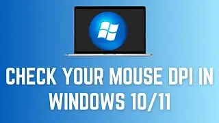 How To Check Your Mouse DPI In Windows 10/11(PC)