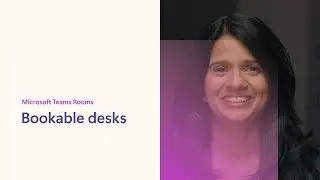 Manage shared workspaces with bookable desks in Teams Rooms