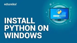 5 Simple Steps To Install Python On Windows | Install Python 3.7 | Python Training | Edureka