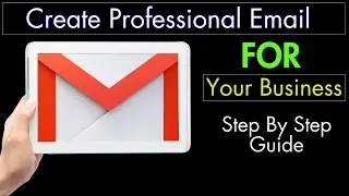 How To Create Professional Email For Business 2024 | Step By Step Guide