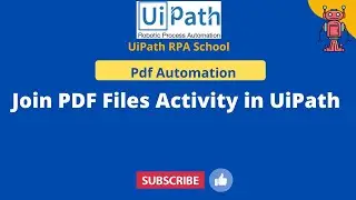 UiPath RPA - Join PDF Files Activity in UiPath || PDF Automation