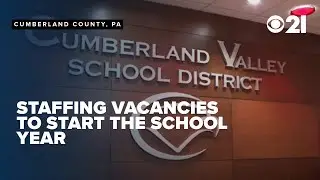 Cumberland Valley SD prepares for first day with some staffing vacancies