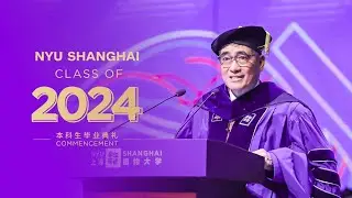 Chancellor Tong Shijun at NYU Shanghai Class of 2024 Commencement | Full Speech