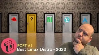 PORT #5: The Best Linux Distribution in 2022