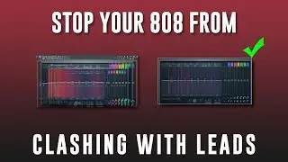 STOP YOUR 808's FROM CLASHING WITH PIANOS / LEADS