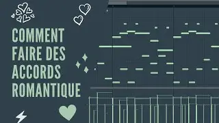 COMMENT FAIRE DES ACCORDS ROMANTIQUES | TUTO FL STUDIO