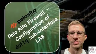 Palo Alto Firewall - subinterface - DOT1Q - Guide - LAB