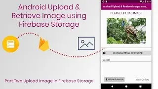 Android Firebase Upload Image and Retrieve Tutorial Upload image to Firebase Storage  Part 2