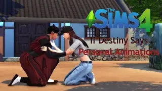 Sims 4 Animations | If Destiny Says (Personal Animations)