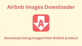 How to scrape and download high-resolution Airbnb images 2024