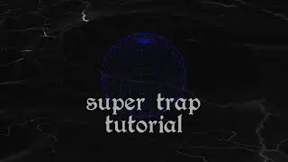 (FL STUDIO + FREE FLP) SUPER TRAP TUTORIAL FROM SCRATCH