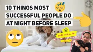 10 THINGS MOST SUCCESSFUL PEOPLE DO AT NIGHT BEFORE SLEEP