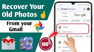 How to recover old photos from gmail account | Recover photos from gmail account (2025)