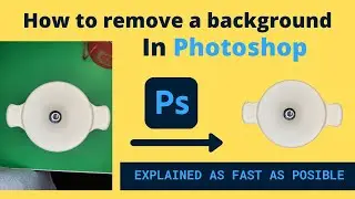 Remove background as quick as possible in Photoshop (explained as fast as possible)