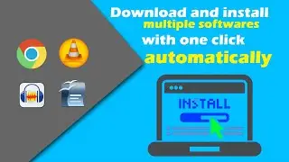 How to download and install multiple softwares automatically with one click in Windows Computer ?