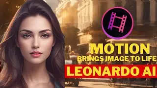 Leonardo AI - Motion Brings Image to Life