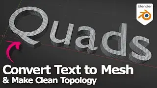 Blender convert text to mesh and make clean topology