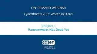 Cyberthreats 2017: Ransomware is not dead yet